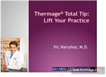 Thermage Total Tip 3.0 Lift Your Practice của bác sĩ Vic Narurkar